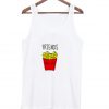 friends fries tank top