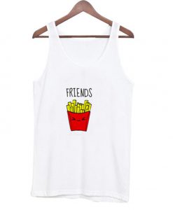 friends fries tank top