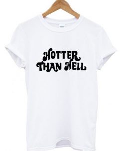 hotter than hell t shirt