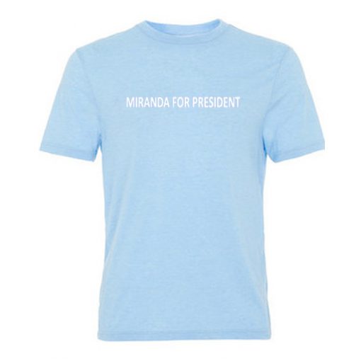 miranda for president tshirt