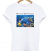 protect the oceans t-shirt