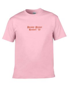 pussy posse resort 18 tshirt