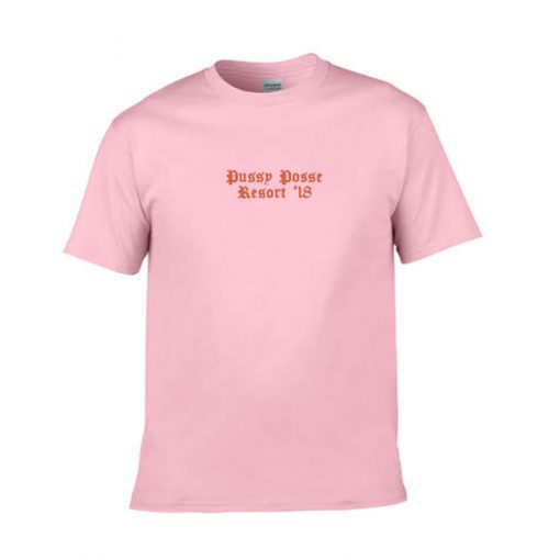 pussy posse resort 18 tshirt