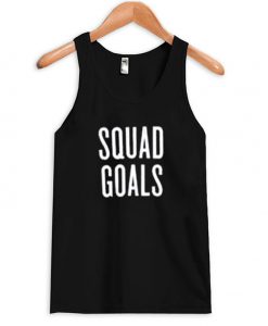 squad goals tank top