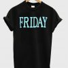 friday t-shirt