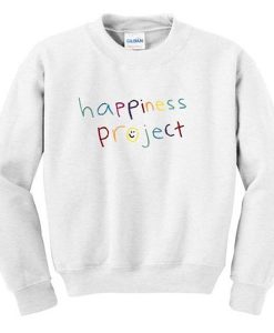 happiness project sweatshirt