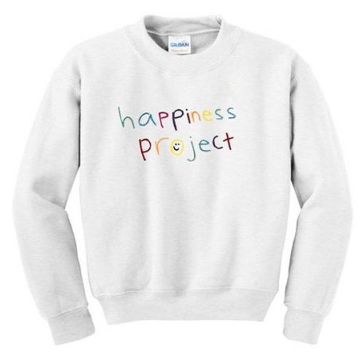 happiness project sweatshirt