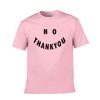 no thankyou tshirt