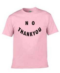 no thankyou tshirt