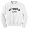 san francisco california sweatshirt