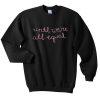 until we're all equal sweatshirt