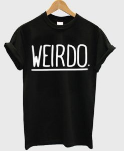 weirdo t-shirt