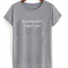 breaking news i don't care t-shirt