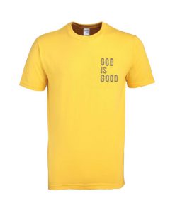 god is good tshirt