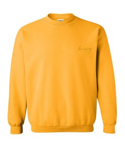 honey font sweatshirt