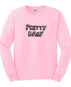 pretty baby sweatshirt