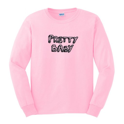 pretty baby sweatshirt