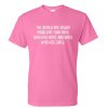 the world has bigger problems than boys tshirt