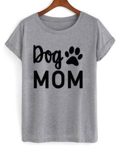 dog mom t-shirt