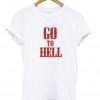 go to hell t-shirt