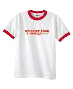 sweeter than a mango ringer tshirt