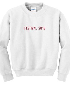 festival 2018 sweatshirt