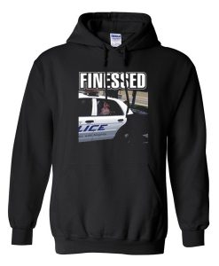 finessed hoodie