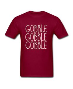 gobble tshirt