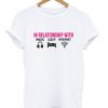 in relationship with music sleep internet t-shirt