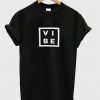 vibe t-shirt