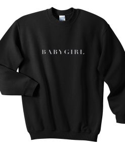 babygirl sweatshirt