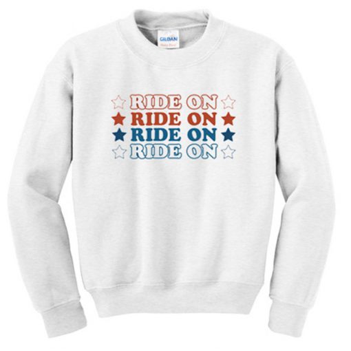 ride on sweatshirt