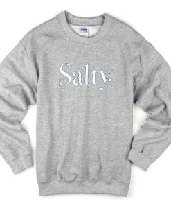 salty sweatshirt