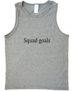 squad goals tank top