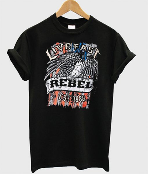 live east rebel t-shirt