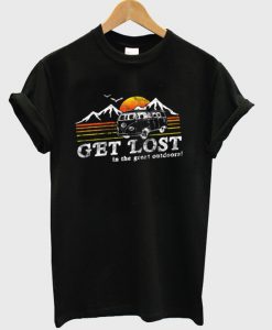 get lost in the great outdoors t-shirt