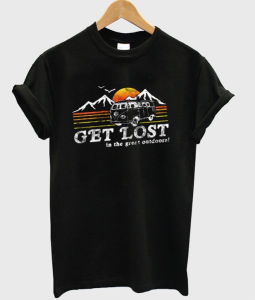 get lost in the great outdoors t-shirt