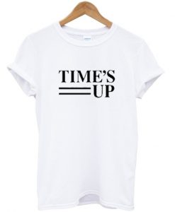 time's up t-shirt