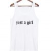 Just A Girl Tanktop