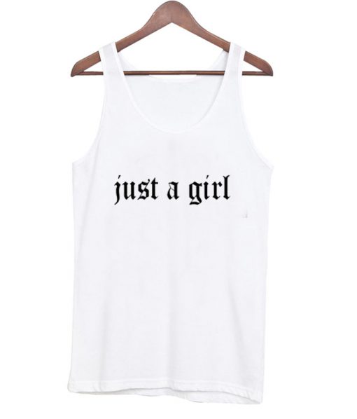 Just A Girl Tanktop