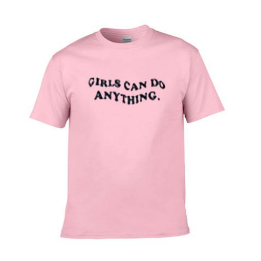 girls can do anything tshirt