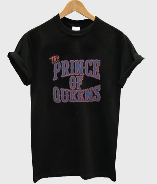 the prince of queens t-shirt