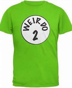 weirdo 2 tshirt