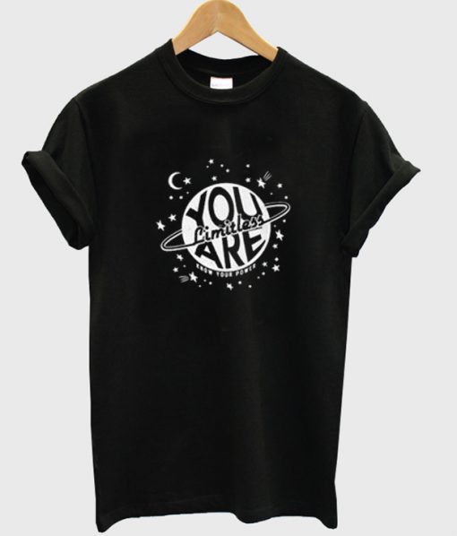 limitless you are t-shirt