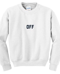 off font sweatshirt