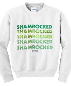 shamrocked sweatshirt