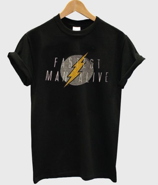 fastes man alive t-shirt