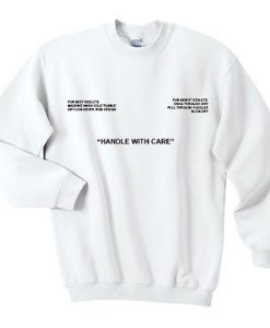 handle with care sweatshirt