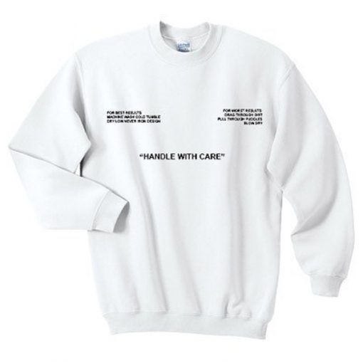 handle with care sweatshirt