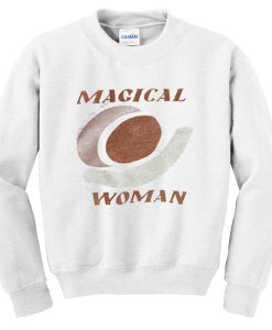 magical woman sweatshirt